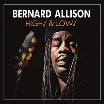 Bernard Allison - Highs & Lows (2022)