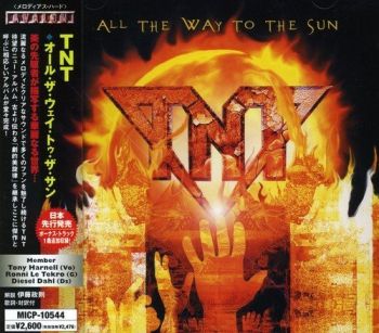 TNT - All The Way To The Sun (2005)