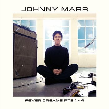 Johnny Marr (The Smiths) - Fever Dreams Pts 1-4 (2022)