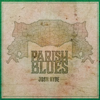 Josh Hyde - Parish Blues (2022) 