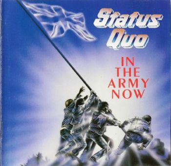 Status Quo - In The Army Now (1986)