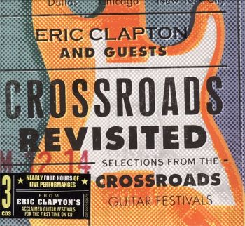 Eric Clapton And Guests - Crossroads Revisited (2016)