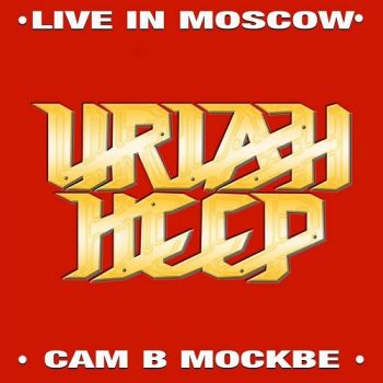 Uriah Heep - Live In Moscow (1987)