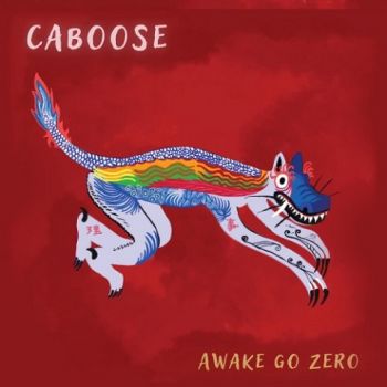 Caboose - Awake Go Zero (2022)
