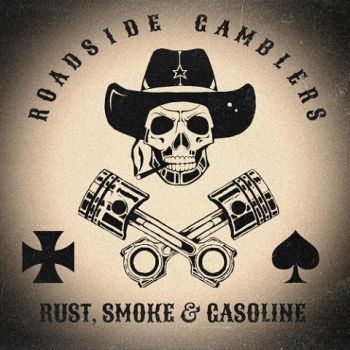 Roadside Gamblers - Rust, Smoke & Gasoline (2022)