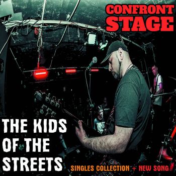 Confront Stage - The Streets Of The Kids (Singles collection) (2022)
