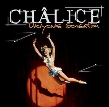 Chalice - Overyears Sensation (2015)