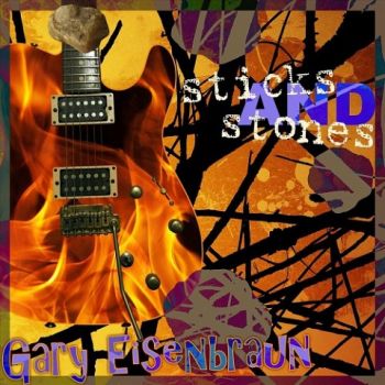 Gary Eisenbraun - Sticks And Stones (2022)