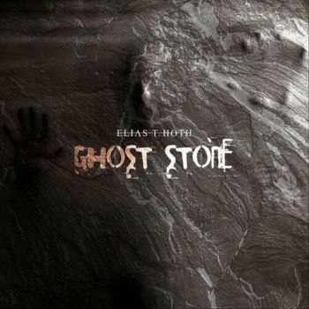 Elias T Hoth - Ghost Stone (2022)