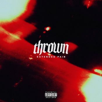 thrown - EXTENDED PAIN (EP) (2022)