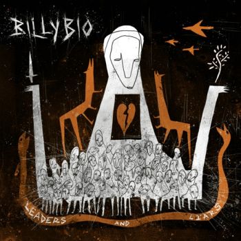 BillyBio (Biohazard) - Leaders And Liars (2022)