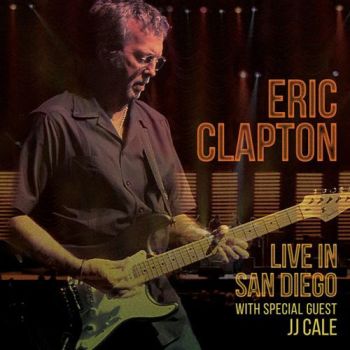 Eric Clapton - Live In San Diego (2016)