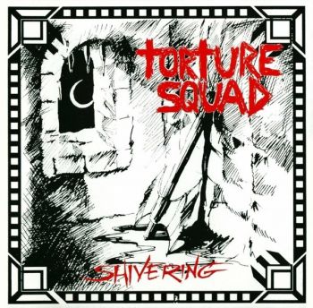 Torture Squad - Shivering (1998)