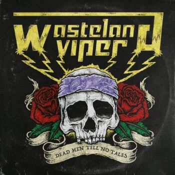 Wasteland Viper - Dead Men Tell No Tales (2022)