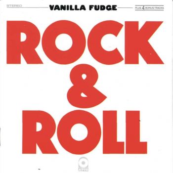 Vanilla Fudge - Rock & Roll (1969)