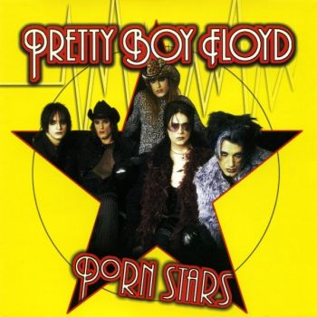 Pretty Boy Floyd - Porn Stars (1999)