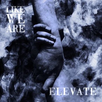 Like We Are - Elevate (EP) (2022)