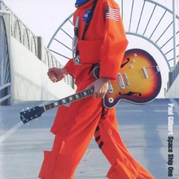 Paul Gilbert - Space Ship One (2005)