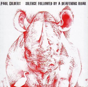 Paul Gilbert - Silence Followed By A Deafening Roar (2008)