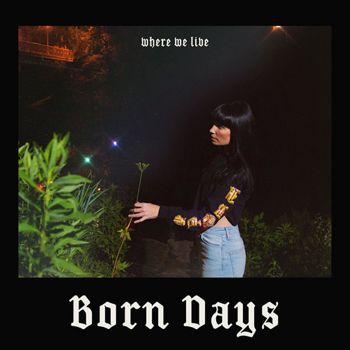 Born Days - Where We Live (EP) (2019)