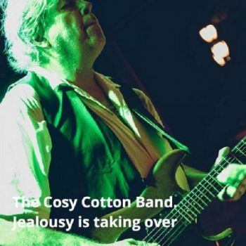 The Cosy Cotton Band - Jealousy Is Taking Over (2022)