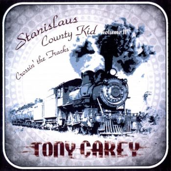 Tony Carey - Stanislaus County Kid Vol.II (2010)