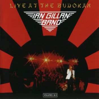 Ian Gillan Band - Live At The Budokan (1978)