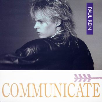 Paul Rein - Communicate (1986)