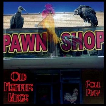 Old Memphis Kings - Fowl Play (2022)