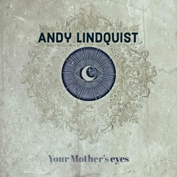 Andy Lindquist - Your Mother's Eye's (2022)