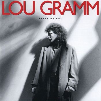 Lou Gramm - Ready Or Not (1987)