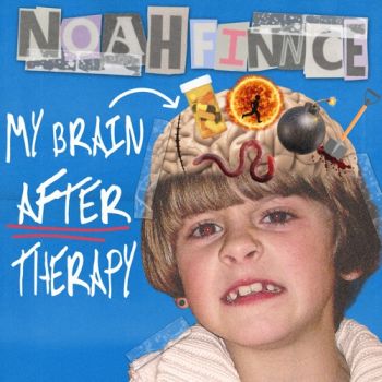 NOAHFINNCE - MY BRAIN AFTER THERAPY (EP) (2022)