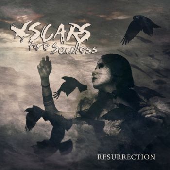 Scars Are Soulless - Resurrection (2022)