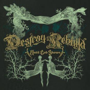 Destroy Rebuild Until God Shows (D.R.U.G.S.) - Destroy Rebuild (Deluxe Edition) (2022)