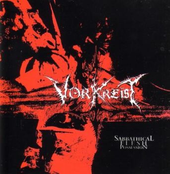 Vorkreist - Sabbathical Flesh Possession (2003)