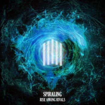 Rise Among Rivals - Spiraling (EP) (2022)