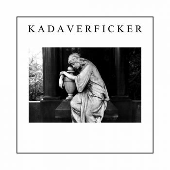 Kadaverficker - Feel Dead Hit of the Summer (2021)