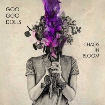 The Goo Goo Dolls - Chaos In Bloom (2022)