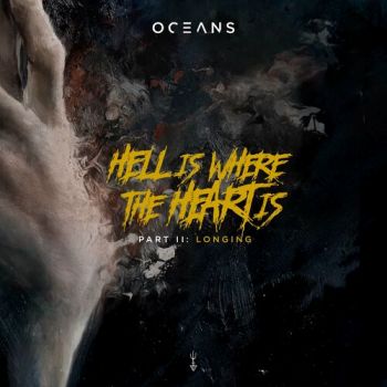 Oceans - Hell Is Where The Heart Is, Pt. II: Longing (EP) (2022)