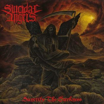 Suicidal Angels - Sanctify The Darkness (2009))