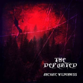 The Departed - Archaic Wilderness (2022)