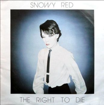 Snowy Red - The Right To Die (1982)
