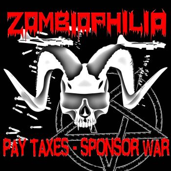 Zombiophilia - Pay Taxes - Sponsor War (2020)