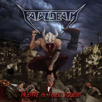 Fatal Death - Muerte al Falso Poder!! (2020)