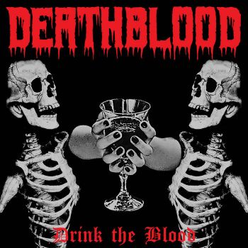 Deathblood - Drink the Bloodood (2022)