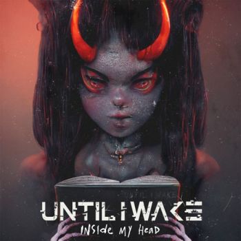 Until I Wake - Inside My Head (Deluxe Edition) (2022)