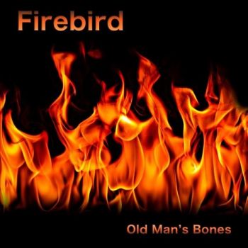 Old Man's Bones - Firebird (2022)