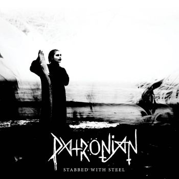 Patronian - Stabbed with Steel (2022)