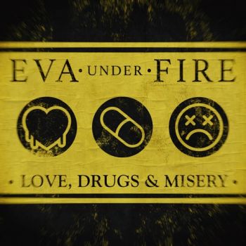 Eva Under Fire - Love, Drugs & Misery (Deluxe Edition) (2022)