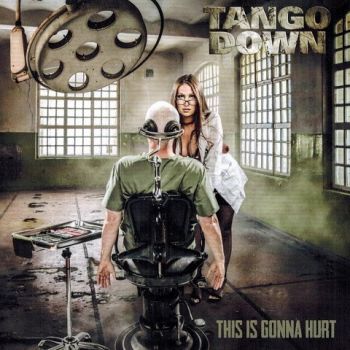 Tango Down - This Is Gonna Hurt (2022)